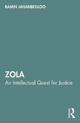 Zola: An Intellectual Quest for Justice - Ramin Jahanbegloo - cover