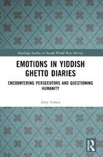 Emotions in Yiddish Ghetto Diaries: Encountering Persecutors and Questioning Humanity