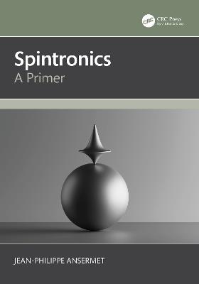 Spintronics: A Primer - Jean-Philippe Ansermet - cover