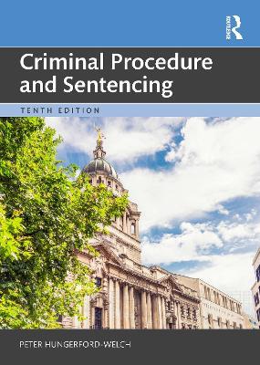 Criminal Procedure and Sentencing - Peter Hungerford-Welch - cover