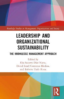 Leadership and Organizational Sustainability: The Knowledge Management Approach - cover
