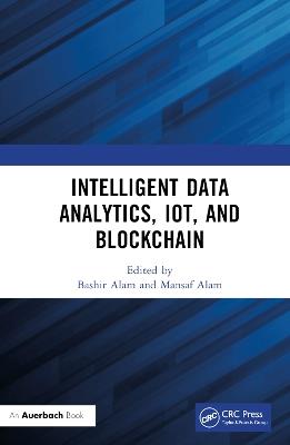 Intelligent Data Analytics, IoT, and Blockchain - cover