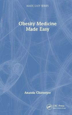 Obesity Medicine Made Easy - Ananda Chatterjee - cover