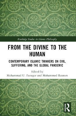 From the Divine to the Human: Contemporary Islamic Thinkers on Evil, Suffering, and the Global Pandemic - cover