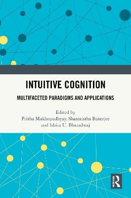 Intuitive Cognition: Multifaceted Paradigms and Applications - cover