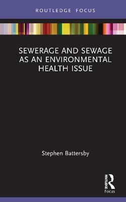 Sewerage and Sewage as an Environmental Health Issue - Stephen Battersby - cover