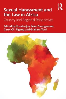 Sexual Harassment and the Law in Africa: Country and Regional Perspectives - cover