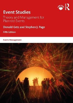 Event Studies: Theory and Management for Planned Events - Donald Getz,Stephen J. Page - cover