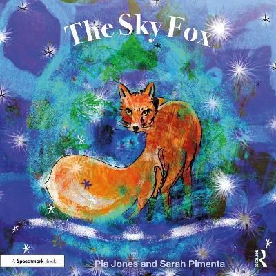 The Sky Fox: For Children With Feelings Of Loneliness - Pia Jones - cover