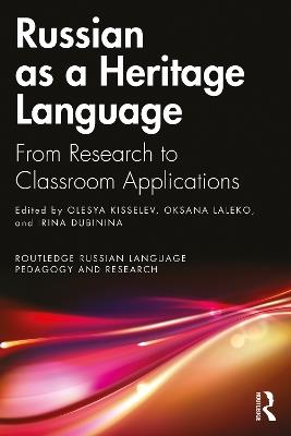 Russian as a Heritage Language: From Research to Classroom Applications - cover