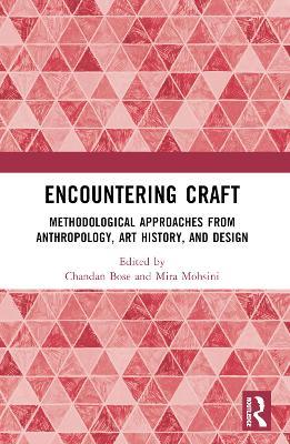 Encountering Craft: Methodological Approaches from Anthropology, Art History, and Design - cover