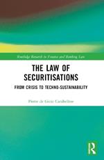 The Law of Securitisations: From Crisis to Techno-sustainability