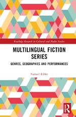 Multilingual Fiction Series: Genres, Geographies and Performances