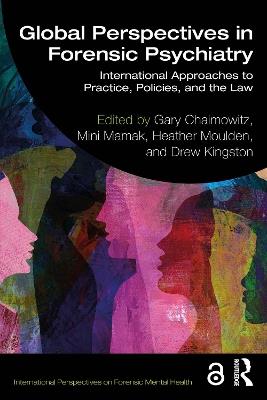 Global Perspectives in Forensic Psychiatry: International Approaches to Practice, Policies, and the Law - cover