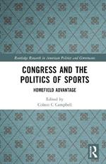 Congress and the Politics of Sports: Homefield Advantage