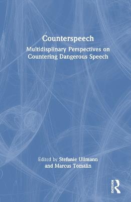 Counterspeech: Multidisciplinary Perspectives on Countering Dangerous Speech - cover