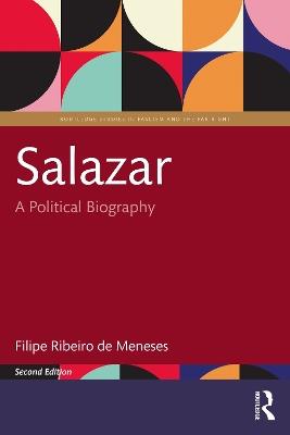 Salazar: A Political Biography - Filipe Ribeiro de Meneses - cover