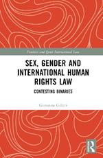 Sex, Gender and International Human Rights Law: Contesting Binaries