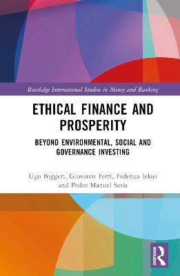 Ethical Finance and Prosperity: Beyond Environmental, Social and Governance Investing - Ugo Biggeri,Giovanni Ferri,Federica Ielasi - cover
