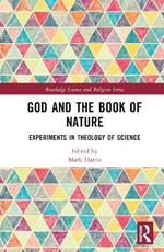 God and the Book of Nature: Experiments in Theology of Science