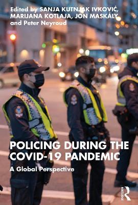 Policing during the COVID-19 Pandemic: A Global Perspective - cover