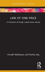 Law of One Price: A Chronicle of Dually-Listed Indian Stocks
