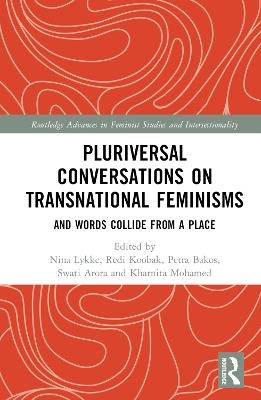 Pluriversal Conversations on Transnational Feminisms: And Words Collide from a Place - cover