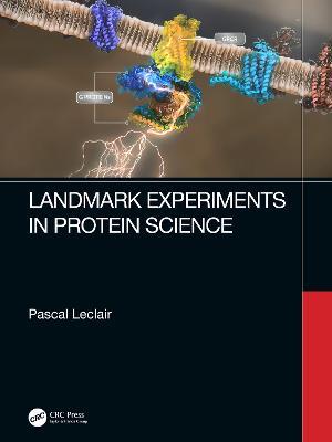 Landmark Experiments in Protein Science - Pascal Leclair - cover