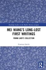 Mei Niang’s Long-Lost First Writings: Young Lady’s Collection
