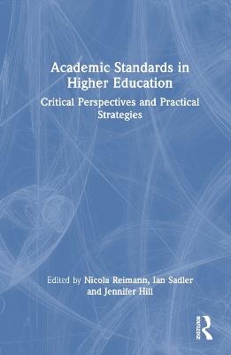 Academic Standards in Higher Education: Critical Perspectives and Practical Strategies - cover