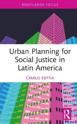 Urban Planning for Social Justice in Latin America - Camilo Espitia - cover