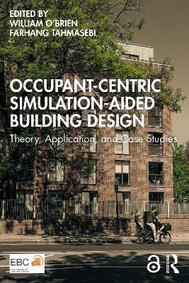 Occupant-Centric Simulation-Aided Building Design: Theory, Application, and Case Studies - cover