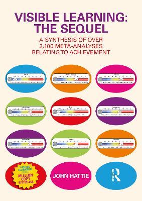 Visible Learning: The Sequel: A Synthesis of Over 2,100 Meta-Analyses Relating to Achievement - John Hattie - cover