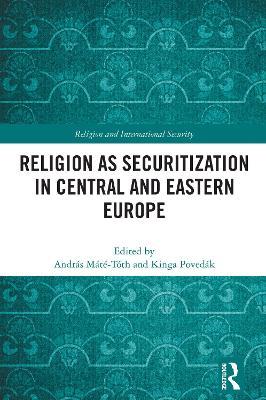 Religion as Securitization in Central and Eastern Europe - cover