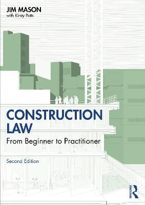 Construction Law: From Beginner to Practitioner - Jim Mason - cover