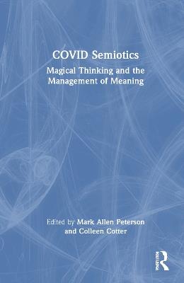 COVID Semiotics: Magical Thinking and the Management of Meaning - cover