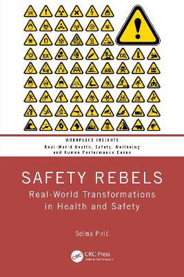 Safety Rebels: Real-World Transformations in Health and Safety - Selma Piric - cover