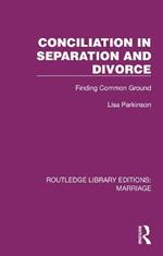 Conciliation in Separation and Divorce: Finding Common Ground