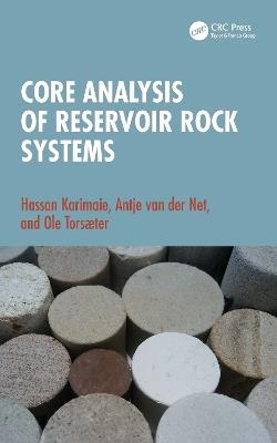 Core Analysis of Reservoir Rock Systems - Hassan Karimaie,Antje van der Net,Ole Torsæter - cover