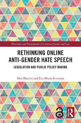 Rethinking Online Anti-Gender Hate Speech: Legislation and Public Policy Making - Moa Bladini,Eva-Maria Svensson - cover