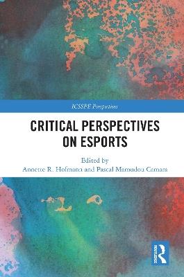 Critical Perspectives on Esports - cover