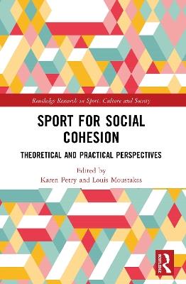 Sport for Social Cohesion: Theoretical and Practical Perspectives - cover