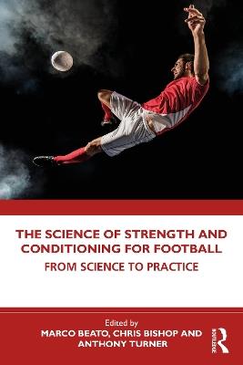 Strength and Conditioning for Football: From Science to Practice - cover