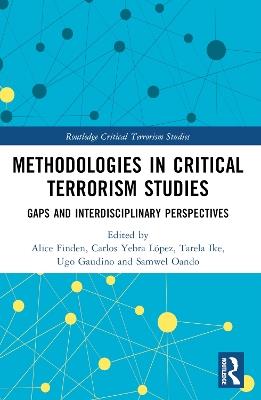 Methodologies in Critical Terrorism Studies: Gaps and Interdisciplinary Perspectives - cover
