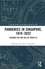 Pandemics in Singapore, 1819–2022: Lessons for the Age of COVID-19