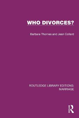 Who Divorces? - Barbara Thornes,Jean Collard - cover