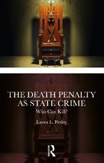 The Death Penalty as State Crime: Who Can Kill?