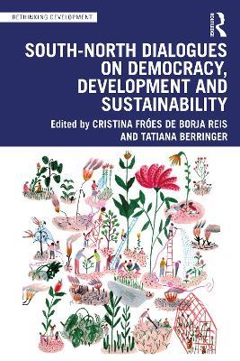 South-North Dialogues on Democracy, Development and Sustainability - cover