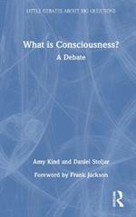 What is Consciousness?: A Debate