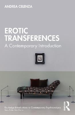 Erotic Transference: A Contemporary Introduction - Andrea Celenza - cover